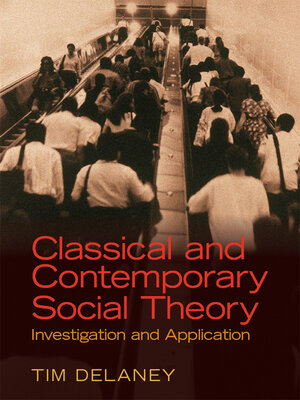 cover image of Classical and Contemporary Social Theory